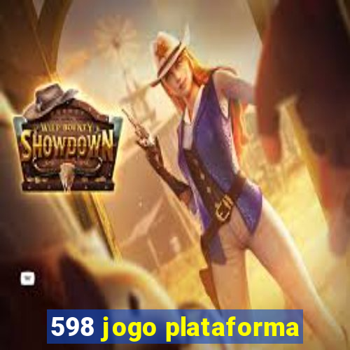 598 jogo plataforma