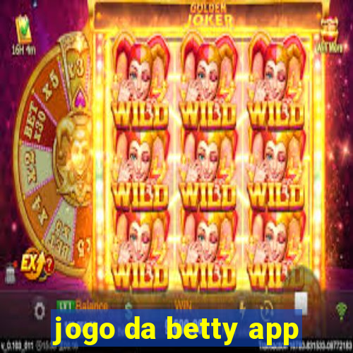 jogo da betty app