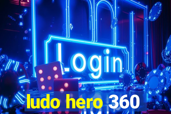 ludo hero 360