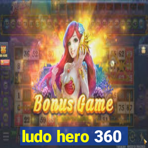 ludo hero 360