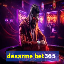 desarme bet365