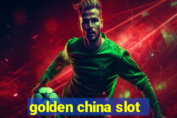 golden china slot