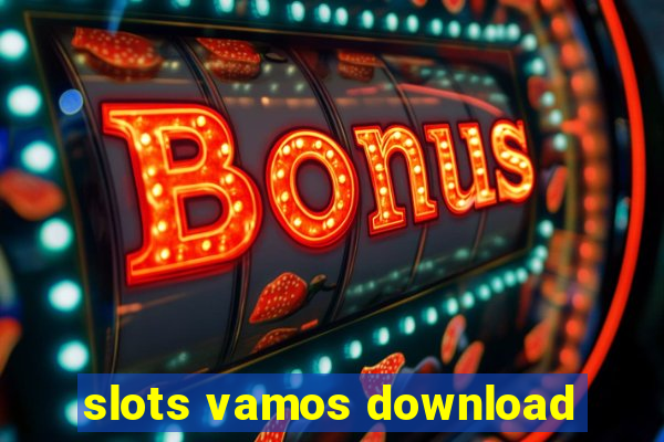 slots vamos download