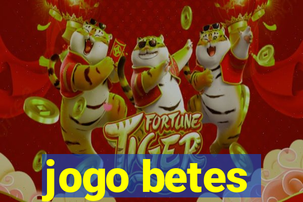 jogo betes