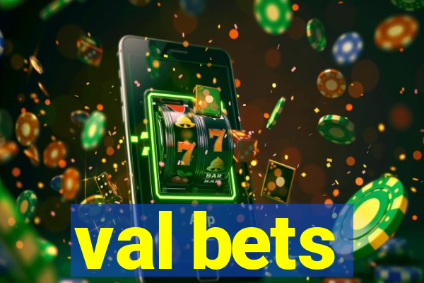 val bets