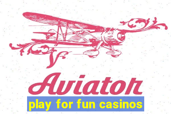 play for fun casinos