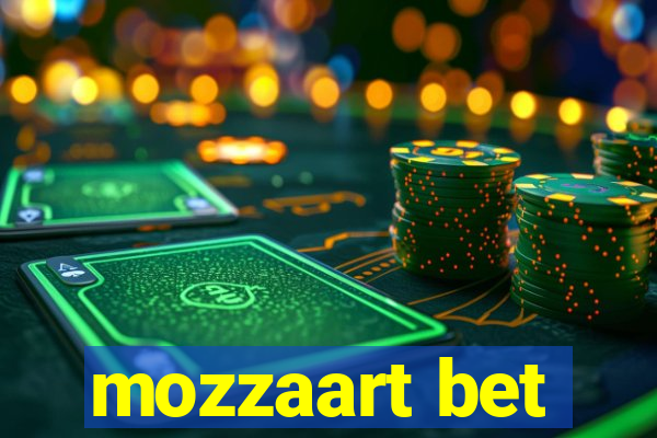 mozzaart bet