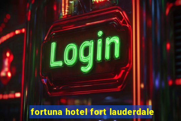 fortuna hotel fort lauderdale