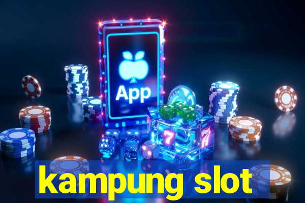 kampung slot