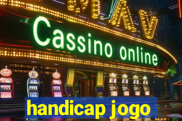 handicap jogo