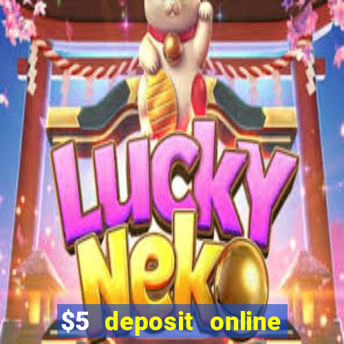 $5 deposit online casino australia