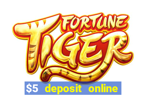 $5 deposit online casino australia