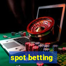 spot betting