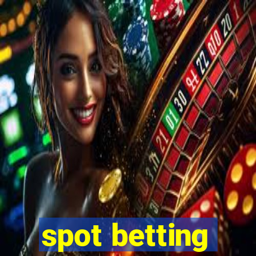 spot betting