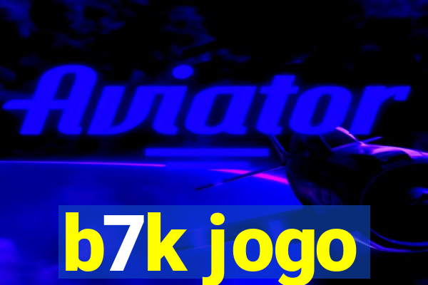 b7k jogo