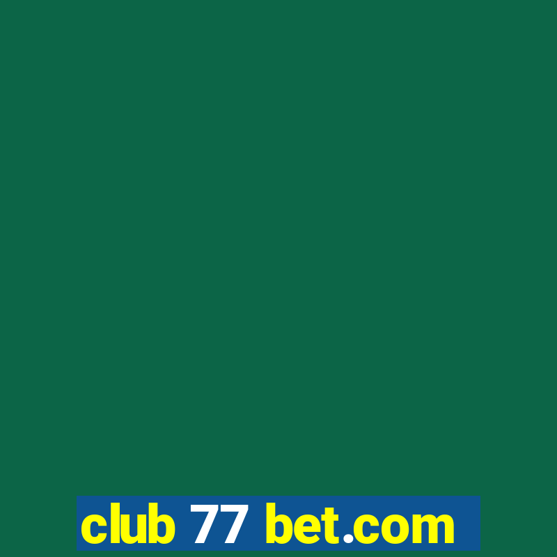 club 77 bet.com