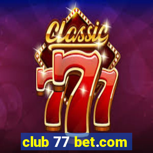 club 77 bet.com