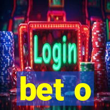 bet o