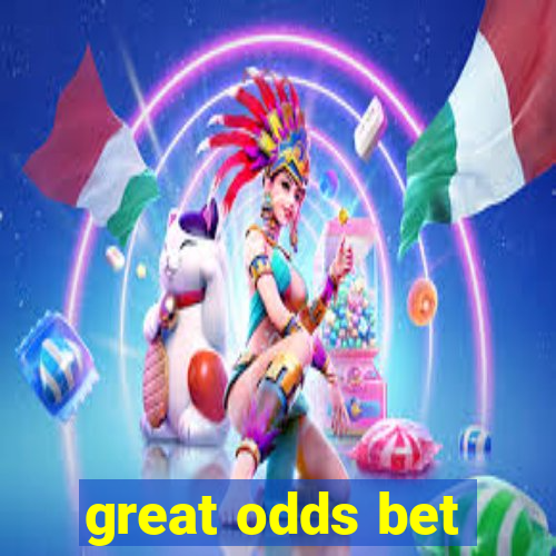 great odds bet