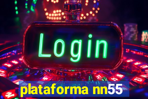 plataforma nn55