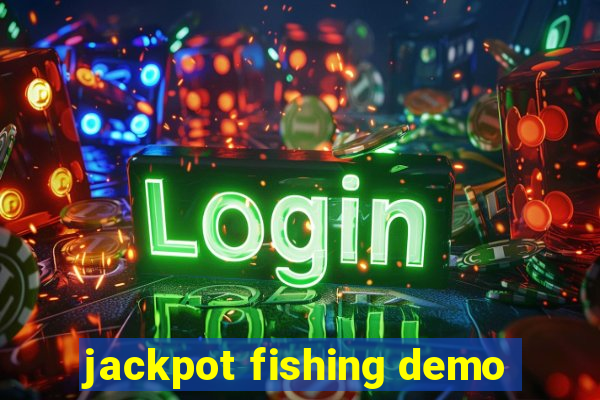 jackpot fishing demo