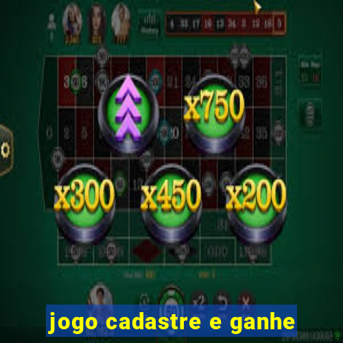 jogo cadastre e ganhe