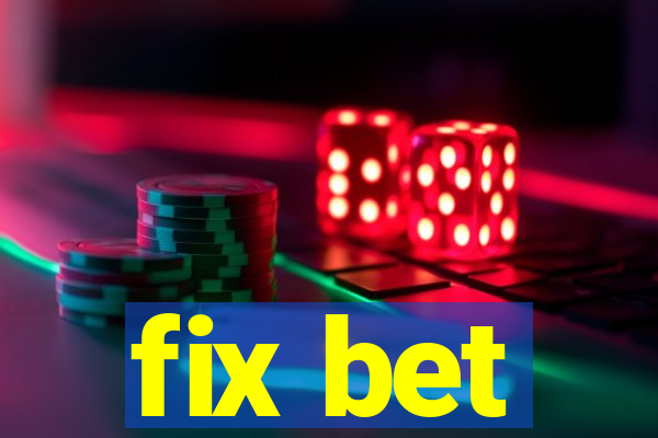 fix bet