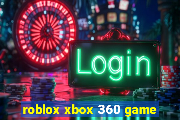 roblox xbox 360 game