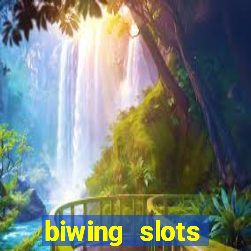 biwing  slots