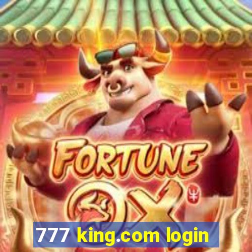 777 king.com login