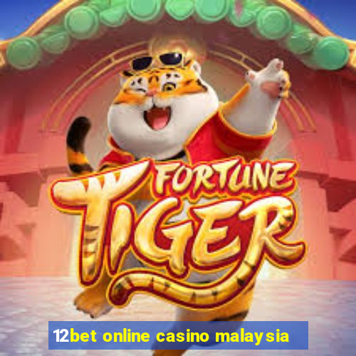 12bet online casino malaysia