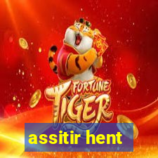 assitir hent