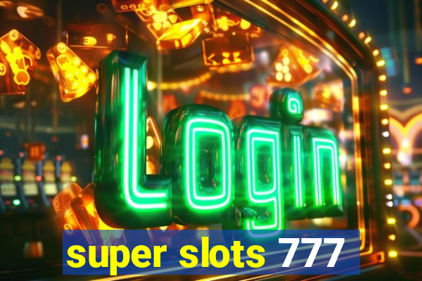 super slots 777