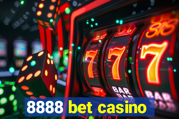 8888 bet casino