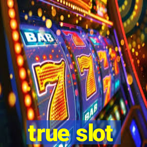 true slot