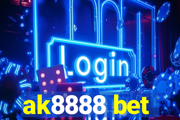 ak8888 bet