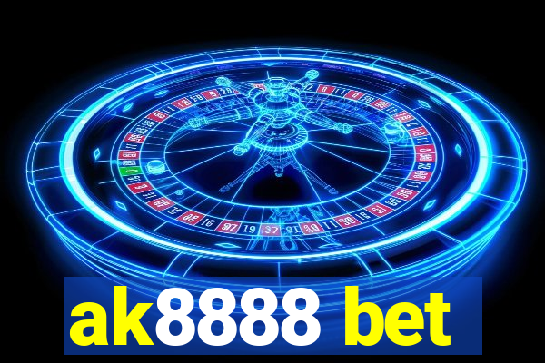 ak8888 bet