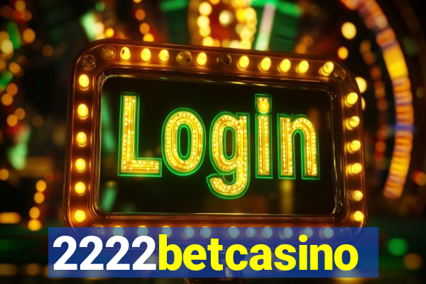 2222betcasino