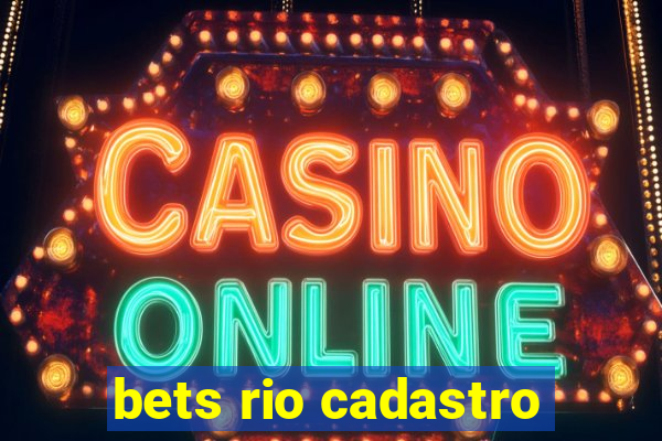 bets rio cadastro