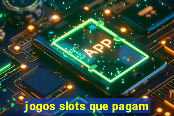 jogos slots que pagam