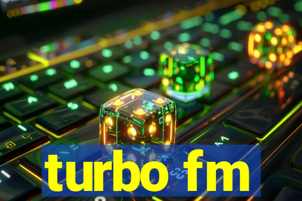 turbo fm