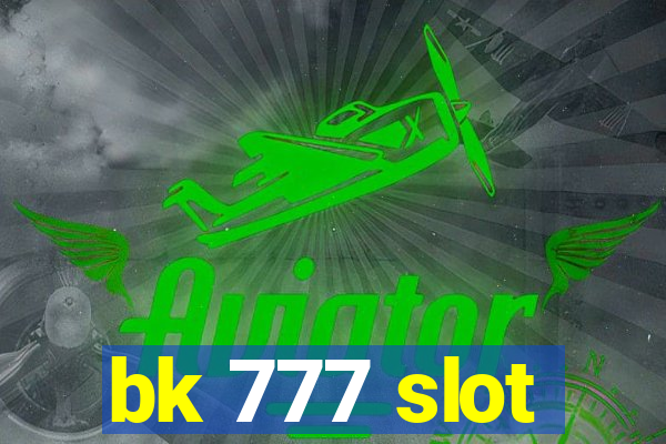 bk 777 slot