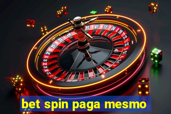 bet spin paga mesmo