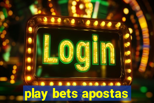 play bets apostas