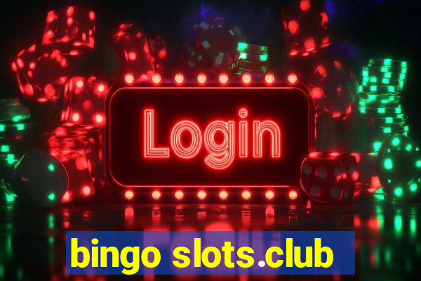 bingo slots.club