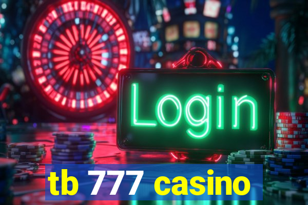 tb 777 casino