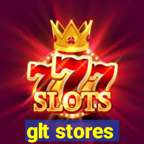 glt stores