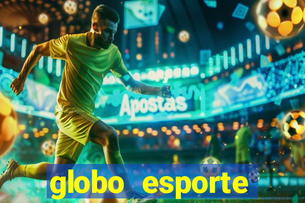 globo esporte absolutamente tudo sobre esporte enoticias pop