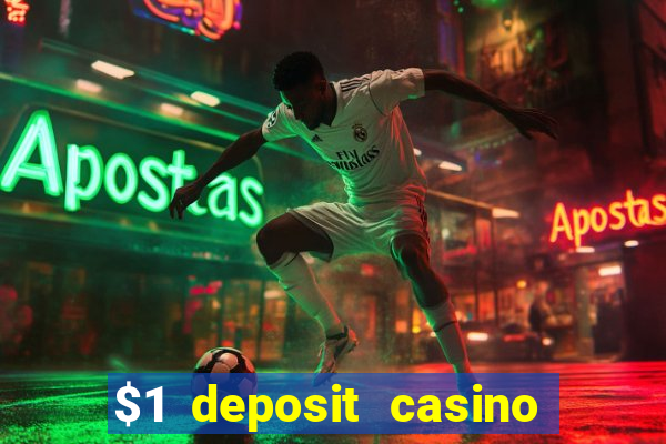 $1 deposit casino mega moolah