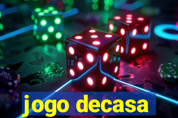 jogo decasa